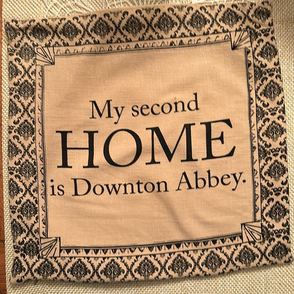 My second home is Downton Abbey pillow cover